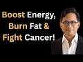 Eat These 6 Foods to Boost Health, Burn Fat & Fight Cancer