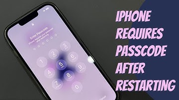 iPhone Requires Passcode After Restarting But I Don