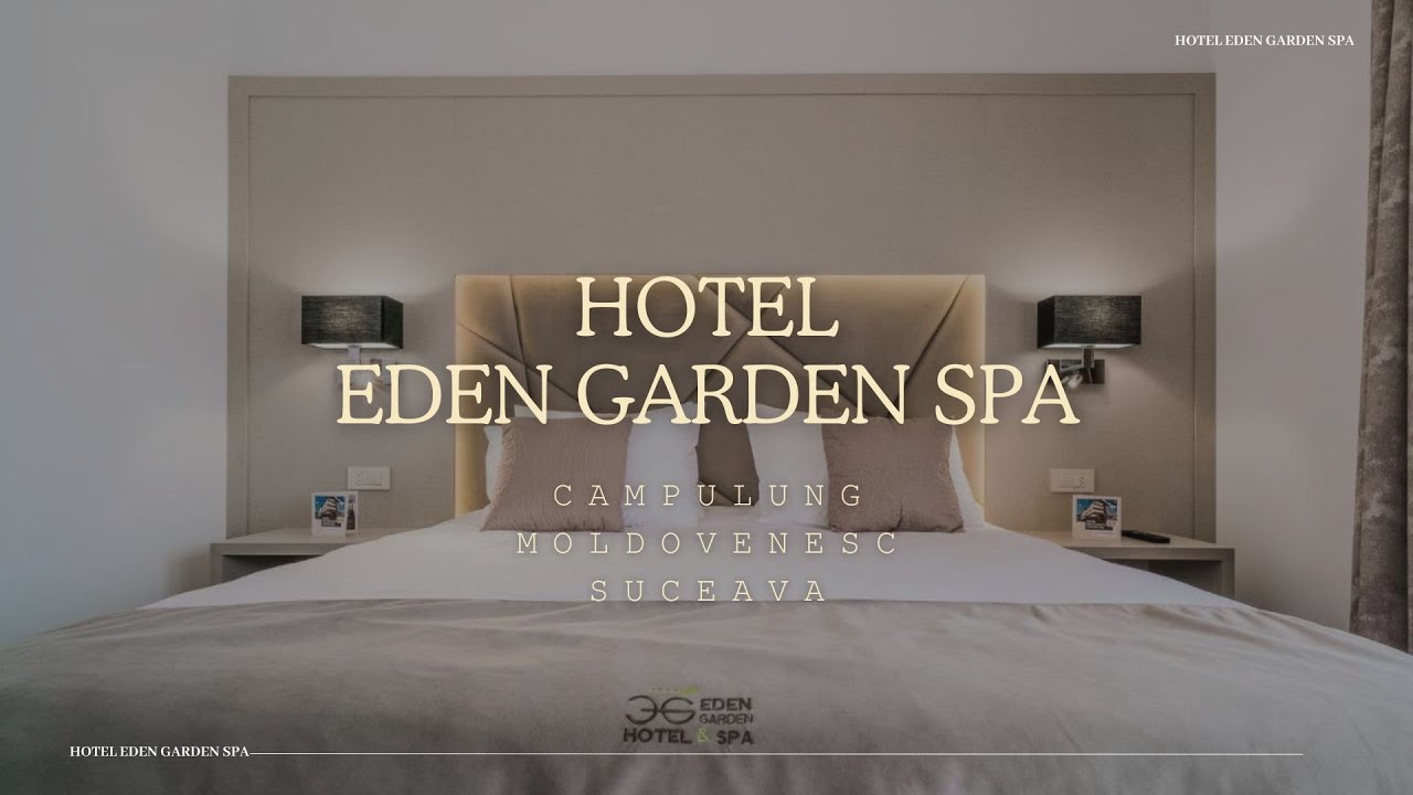 HOTEL EDEN GARDEN SPA CAMPULUNG MOLDOVENESC, SUCEAVA, PTOMOTII SI OFERTE DE CAZARE