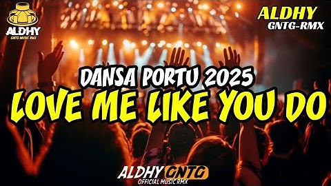DANSA PORTU 🐝 LOVE ME LIKE YOU DO 🌴  ALDHY GNTG RMX VIRAL 2025
