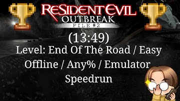 Resident Evil Outbreak File #2 End Of The Road Easy in 13:49 IGT EMU