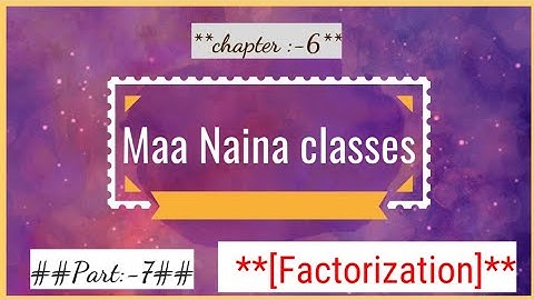 ICSE class 10th // Factorization Ex:-6(Q.no:-10)//by Maa Naina classes