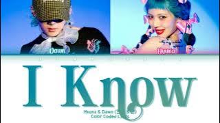 Hyuna & DAWN (현아 & 던) I Know (우린 분명 죽을 만큼 사랑했다) Lyrics (Han/Rom/Eng/Color Coded/Lyrics/가사)