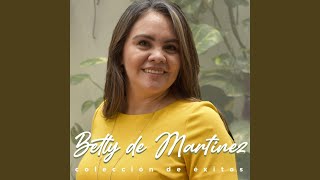 Video thumbnail of "Betty de Martínez - Brilla en el Sitio"