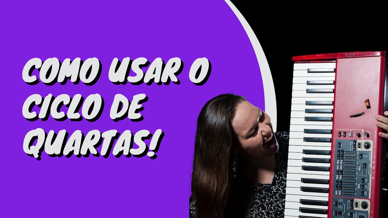 REARMONIZE USANDO O CICLO DE QUARTAS (HARMONIA NA PRÁTICA #2)
