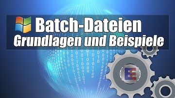 Windows Batch Dateien erstellen - Grundlagen und Beispiele