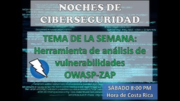 Tema de la semana: Herramienta de análisis de vulnerabilidades  OWASP-ZAP