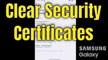 How to Clear Security Certificates on Samsung Phone [Guide]