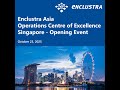 Enclustra Asia - Operations Centre of Excellence Singapore - Opening event. Oct 23, 2025