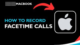 How to Record FaceTime Calls on MacBook (2026 Guide) | Capture Video & Audio