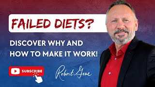 Failed diets Discover why and how to make it work.