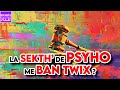 La sekth de psyho me ban twix 