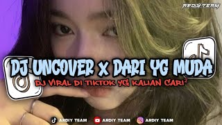 DJ UNCOVER x DARI YANG MUDA MASHUP HEY COWOK - [SLOWED & REVERB]