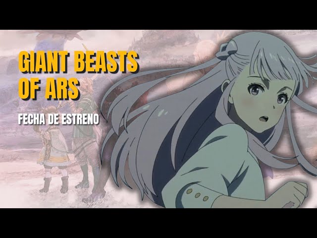 Giant Beasts of Ars - Anime recebe seu 1º vídeo promocional - AnimeNew