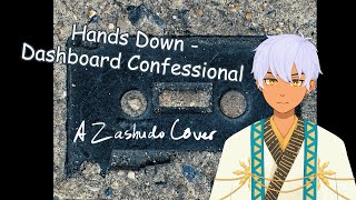 Hands Down - A Zashudo Cover