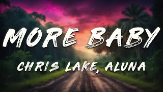 Chris Lake - More Baby (Lyrics)