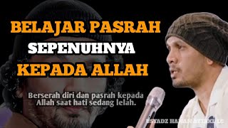 Learn to Surrender Completely to Allah - Ust. Hanan Attaki. Lc #ustadzhananattaki