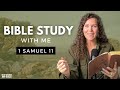 1 Samuel 11 | Saul Defeats King Nahash and the Ammonites! [Bible Study WITH ME]