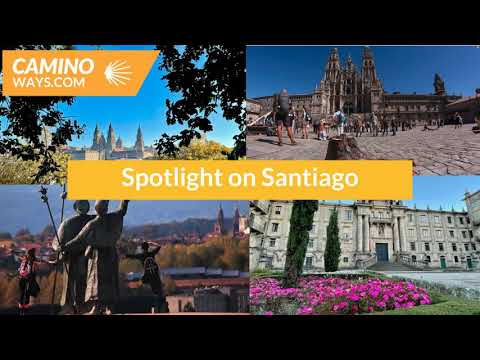 Spotlight on Santiago | CaminoWays.com
