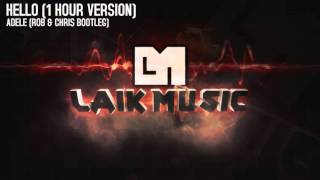 Adele - Hello (Rob & Chris Bootleg 1 hour version)