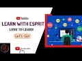 Learn with esprit  kickoff  youtube channel