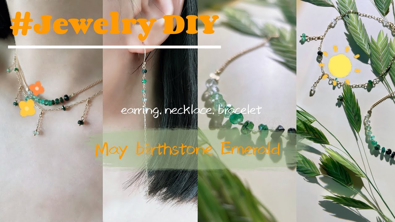 Emerald Jewelry DIY|May Birthstone earring+necklace+bracelet 祖母绿首饰DIY ...