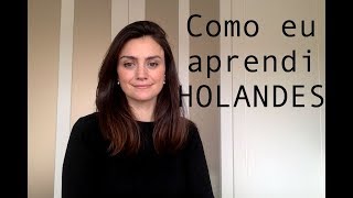 FALAR HOLANDÊS: onde estudei e dicas para aprender a língua