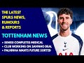 TOTTENHAM NEWS &amp; TRANSFER WINDOW UPDATE Senesi Completes Medical, Palhinha, Savinho Deal, Kulusevski