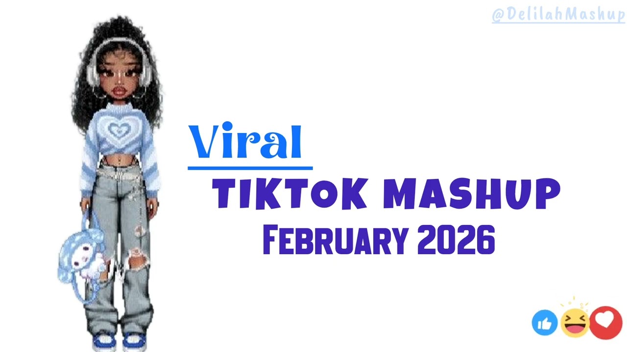 New TikTok Mashup February 2026 💙
