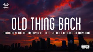 Matoma & The Notorious B.I.G. - Old Thing Back (feat. Ja Rule and Ralph Tresvant) | (lyrics)
