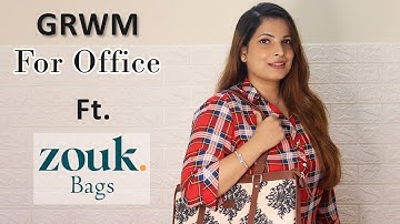 GRWM For Going Office Ft. Zouk Bags