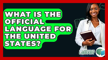 What Is The Official Language For The United States? - The Language Library
