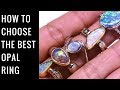 How to Choose the Best Opal Ring