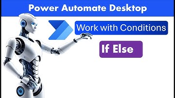 Power Automate Desktop - If Else Condition