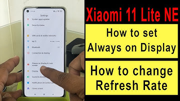 Xiaomi 11 lite NE Display features | Always on Display, refresh rate