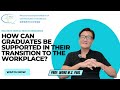 How Can Graduates Be Supported In Their Transition To The Workplace?