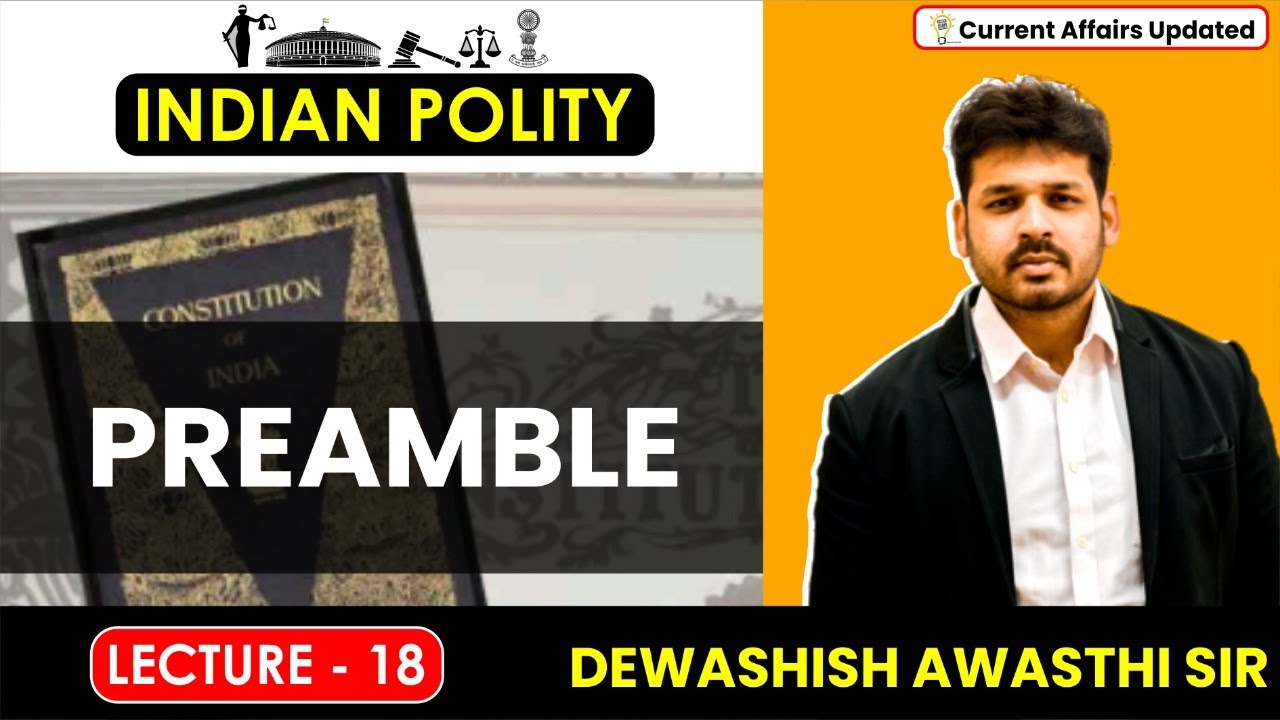 Complete Polity lectures |L 18 | Preamble |UPSC | MPPSC | UPPSC |  DEWASHISH SIR