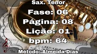 Fase: 06 Página: 08 Lição: 01 - Sax. Tenor [64 bpm]