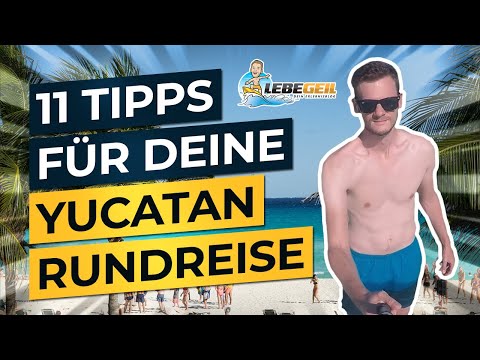 11 Geheimtipps für deine Yucatan-Rundreise  | Die besten Orte und Sehenswürdigkeiten