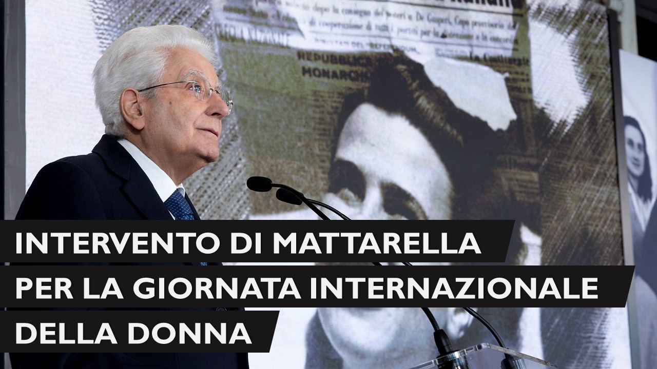 Intervento di Mattarella in occasione della Giornata Internazionale della Donna