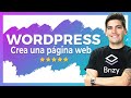 Cómo crear una página web con Wordpress 2021 [Tutorial de Brizy]