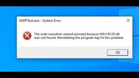 How to Fix SADP tool miss MSCVR120 DLL 2022