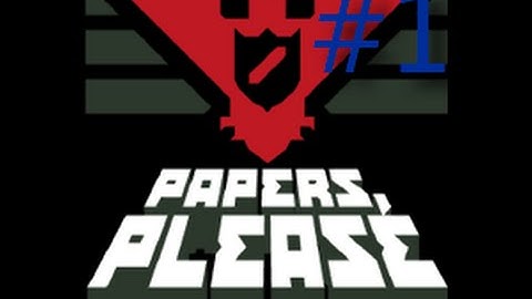 Papers, Please! #1 Grestin Checkpoint