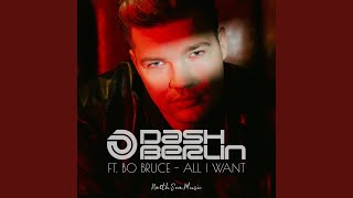 All I Want (Extended Mix) - Dash Berlin, Bo Bruce