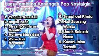 Lagu Kenangan Pop Versi Dangdut Cocok Untuk Segala Aktivitas - NOSTALGIA