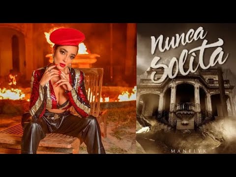 Manelyk - Nunca solita (Letra oficial) - YouTube