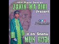 ZAKIN MA AIKI O O SHEHU MUN GODE Sabuwar Qasida 2024 ZAKIN MA AIKI O O SHEHU MUN GODE Sabuwar Qasida 2024