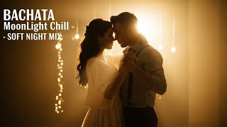 Bachata Moonlight Chill – Soft Night Mix screenshot 4