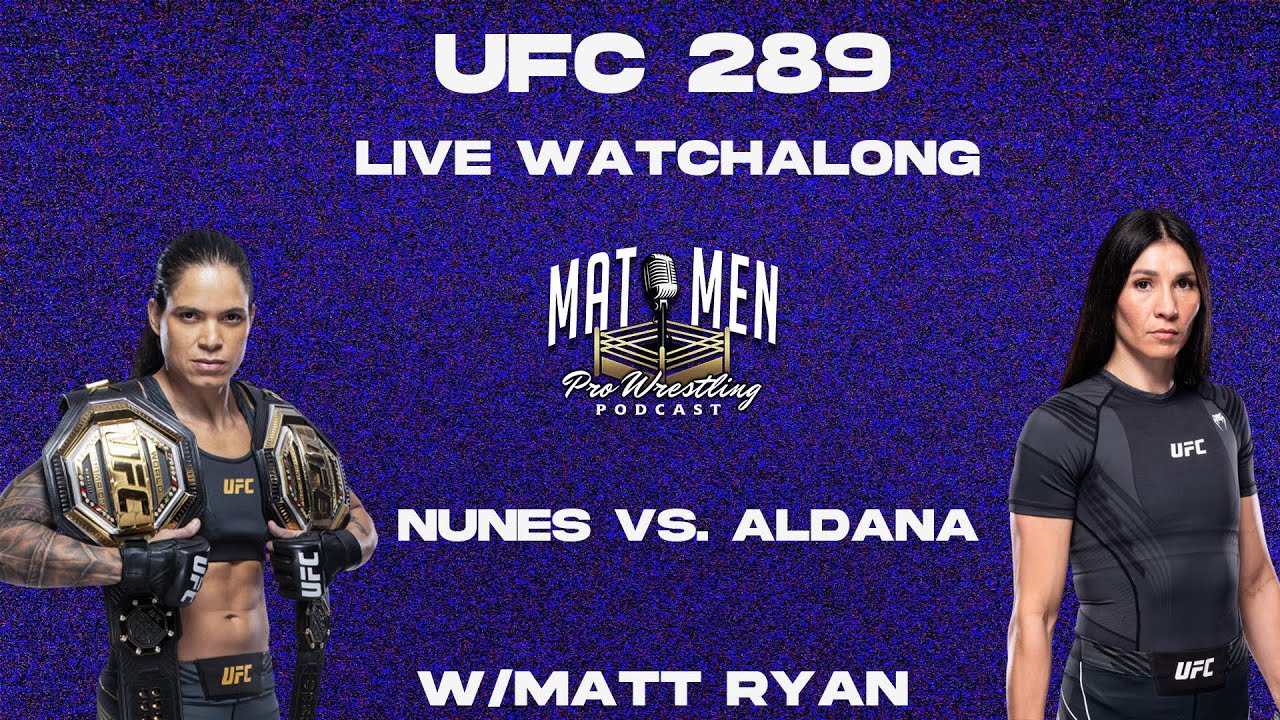 UFC 289: Nunes vs. Aldana Saturday, June 10, Exclusively on ESPN+ PPV -  ESPN Press Room U.S.