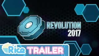Revolution 2017 Trailer @RiceDigital